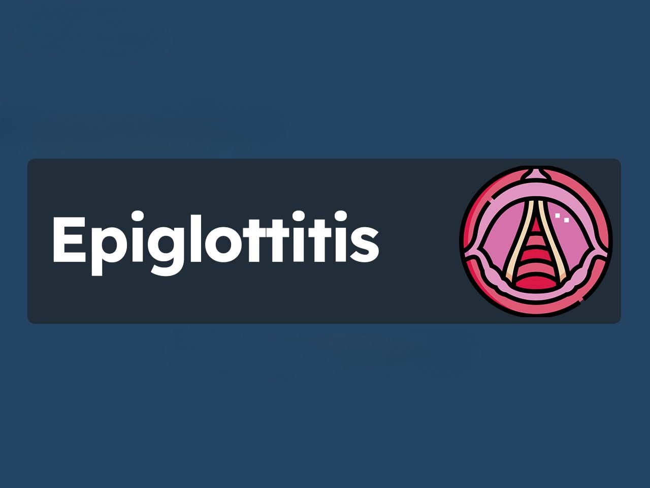 Epiglotitis